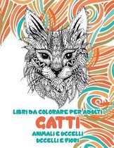 Libri da colorare per adulti - Uccelli e fiori - Animali e uccelli - Gatti