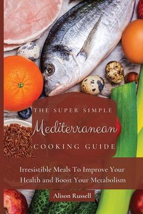 The Super Simple Mediterranean Cooking Guide - cover