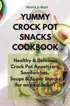 Yummy Crock Pot Snacks Cookbook