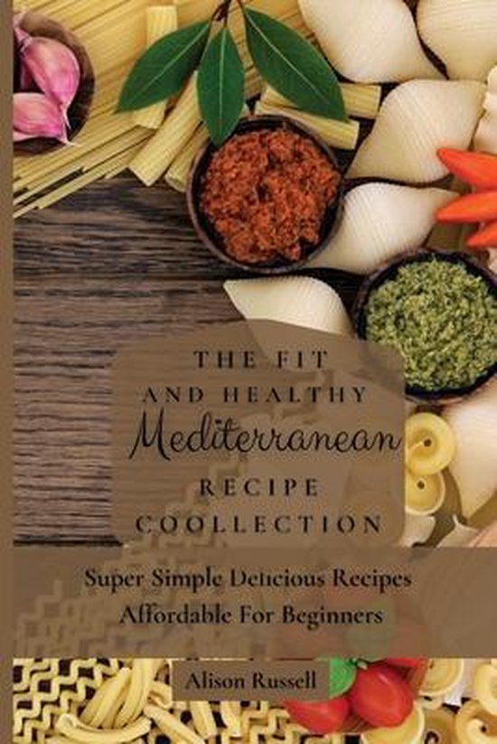 The Fit and Healthy Mediterranean Recipe Collection - cover