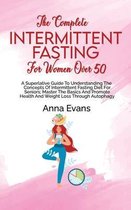 The Complete Intermittent Fasting For Women Over 50