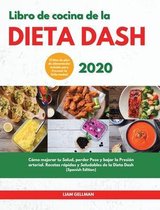Libro de Cocina de la Dieta Dash 2020 I Diet Cookbook 2020 (Spanish Edition)