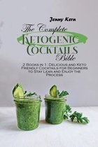 The Complete Ketogenic Cocktails Bible: 2 Books in 1