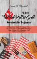 Pit Boss Wood Pellet Grill Cookbook For Beginners