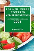 Les Meilleures Recettes Mediterraneennes 2021 (Best Mediterranean Recipes 2021 French Edition)