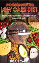 Understanding The Low Carb Diet