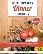 Mediterranean Dinner Cookbook [Book 3]