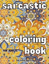 Sarcastic Coloring Book for Adults