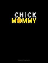 Chick Mommy