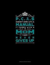 PCOS Doesn't Come With A Manual It Comes With A Mom Who Never Gives Up