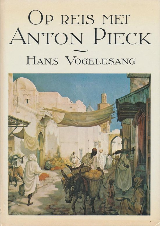 9789062074303 - Op reis met anton pieck - Vogelesang