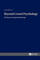 Beyond Crowd Psychology