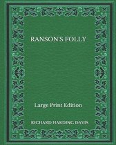 Ranson's Folly - Large Print Edition