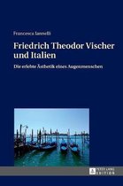 Friedrich Theodor Vischer und Italien