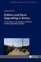 Berliner Studien Zur Politik in Afrika- Politics and Slum Upgrading in Kenya