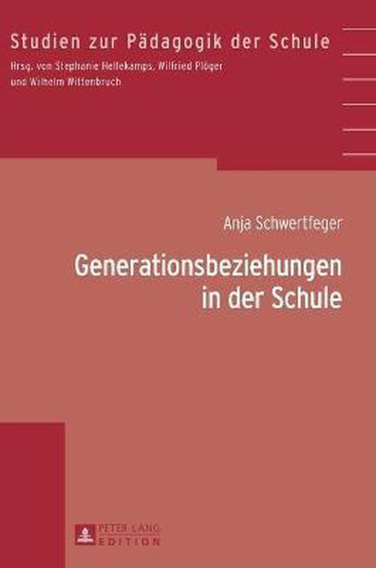 Studien Zur Pädagogik der Schule- Generationsbeziehungen in ... - cover