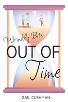 Wrinkly Bits 2 - Out of Time (Wrinkly Bits Book 2)