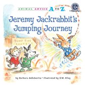 Animal Antics A to Z - Jeremy Jackrabbit's Jumping Journey