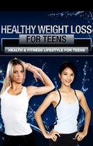 Healthy Weight Loss For Teens