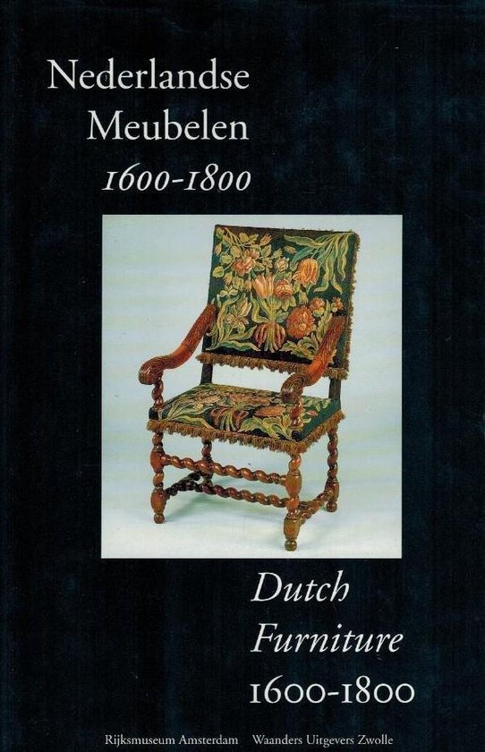 Nederlandse meubelen 1600-1800 = Dutch furniture 1600-1800 - cover