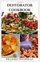 Latest Dehydrator Cookbook