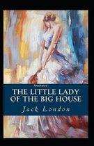 The Little Lady of the Big House Annotated