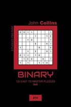 Binary - 120 Easy To Master Puzzles 9x9 - 10