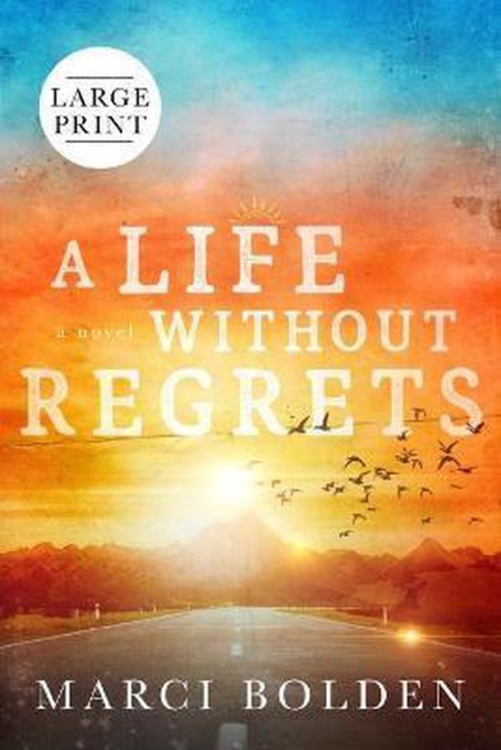 A Life Without Regrets (LARGE PRINT) - cover