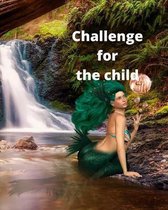 Challenge for the Child