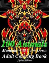 100 Animals Mandala Wild Calm Down Adults Coloring Book