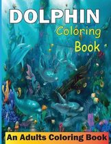 Dolphin Coloring Book An Adults Coloring Book