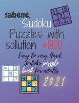 sabene, sudoku puzzles with sollution +1800 easy to very hard. sudoku puzzle book for adults 2021