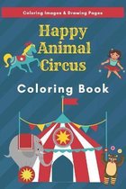Happy Animal Circus: Coloring Book