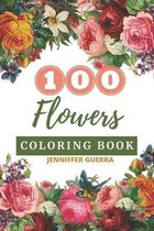 100 Flowers coloring book An adult coloring book relax coloring book