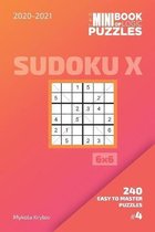 Sudoku X Puzzle Book 6x6-The Mini Book Of Logic Puzzles 2020-2021. Sudoku X 6x6 - 240 Easy To Master Puzzles. #4