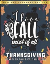 I Love Fall Most Of All - Thanksgiving Mandalas Adult Coloring Book