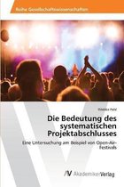 Die Bedeutung des systematischen Projektabschlusses