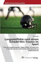 Langzeiteffekte nach einem Schadel-Hirn Trauma im Sport