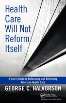 Health Care Will Not Reform Itself