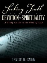 Seeking Truth.......... Devotion Vs Spirituality