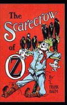 The Scarecrow of Oz Annotated