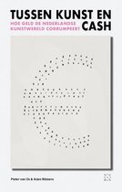 Boek cover Tussen kunst en cash van Arjen Ribbens (Paperback)