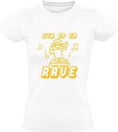 Sta op en rave Dames t-shirt | muziek | festival | dj | cadeau | Wit