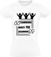 Teamwork makes the dreamwork Dames t-shirt | werk | collega | teamwerk | cadeau | Wit