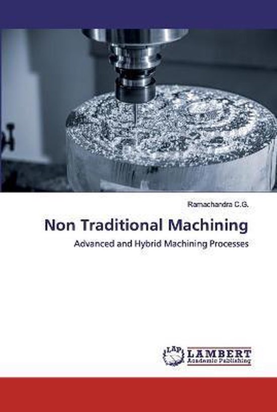 Non Traditional Machining, Ramachandra C G 9786202527538 Boeken bol