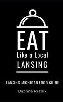 Eat Like a Local United States Cities & Towns- Eat Like a Local- Lansing