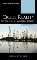 Exploring World History- Crude Reality