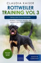 Rottweiler Training 3 - Rottweiler Training Vol 3 – Taking care of your Rottweiler: Nutrition, common diseases and general care of your Rottweiler