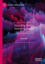 Sounding Bodies Sounding Worlds