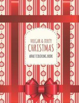 Vulgar & Dirty Christmas Adult Coloring Book